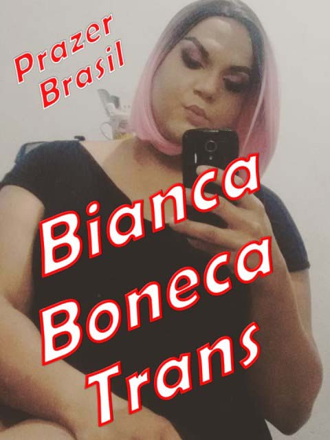1BiancaBonecAtual28.07.22cap Bianca Boneca Trans